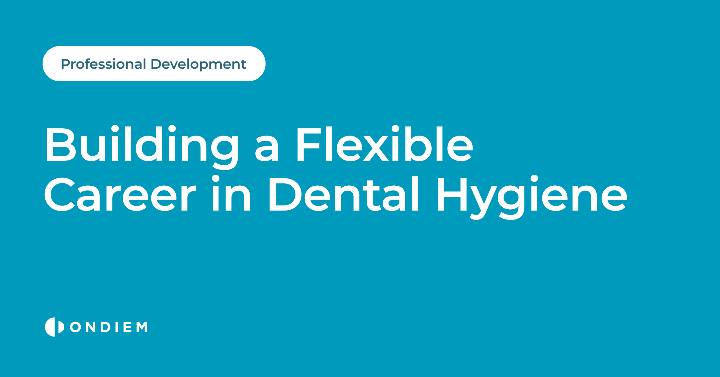 Building a Flexible Career in Dental Hygiene