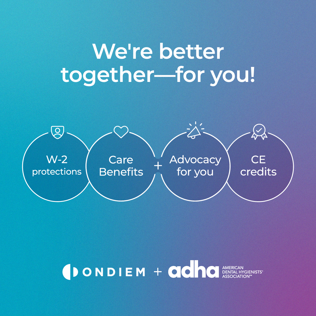 ADHA, onDiem, and You: Uplifting Dental Hygienists Together
